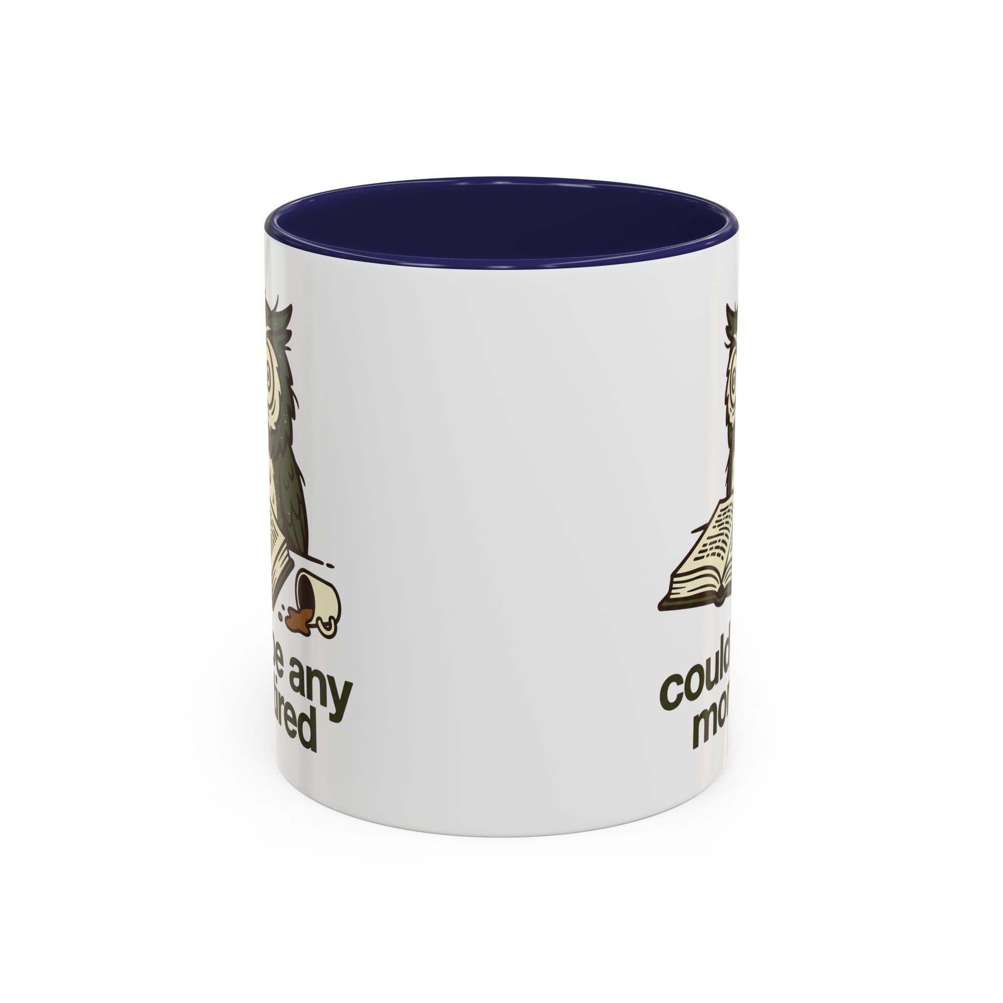 Could I Be Any More Tired Owl Coffee Mug — Funny Tired Owl Ceramic Accent Mug (11/15oz)
