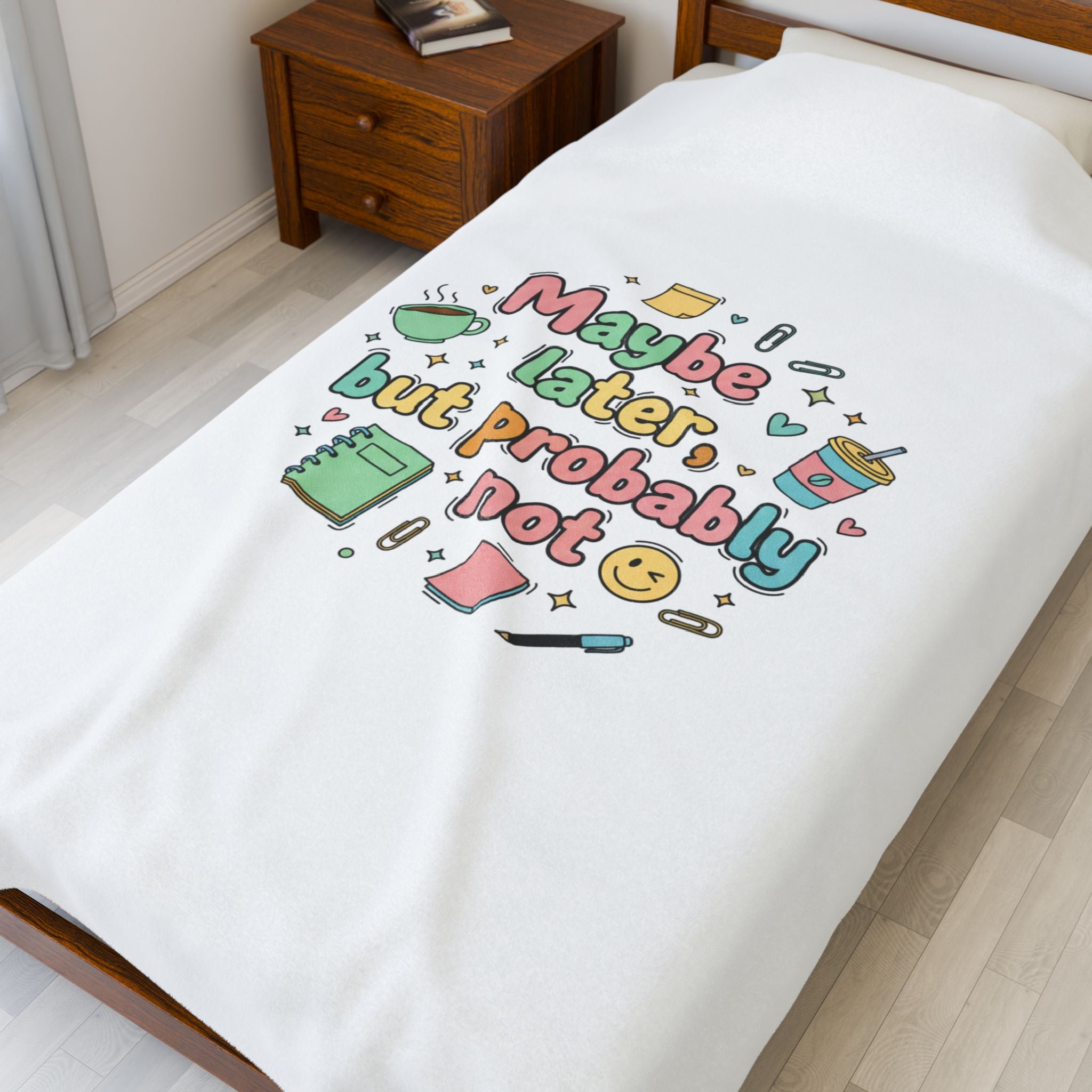 'Maybe later, but probably not' Velveteen Plush Blanket