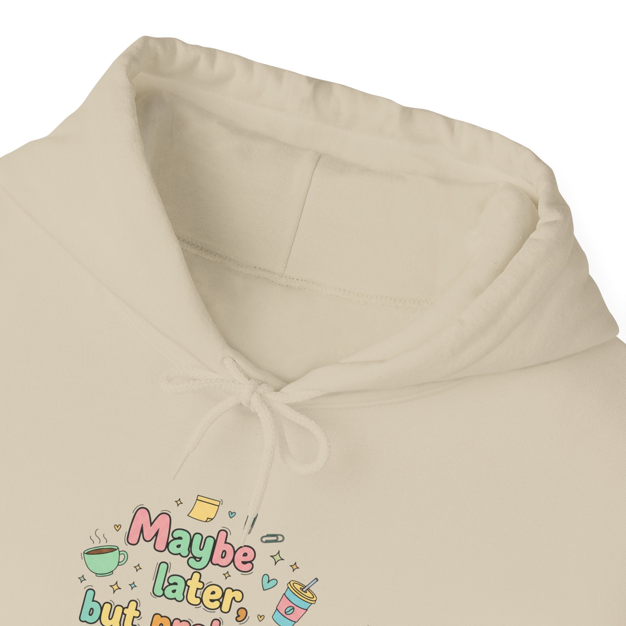 'Maybe later, but probably not' Unisex Heavy Blend™ Hooded Sweatshirt