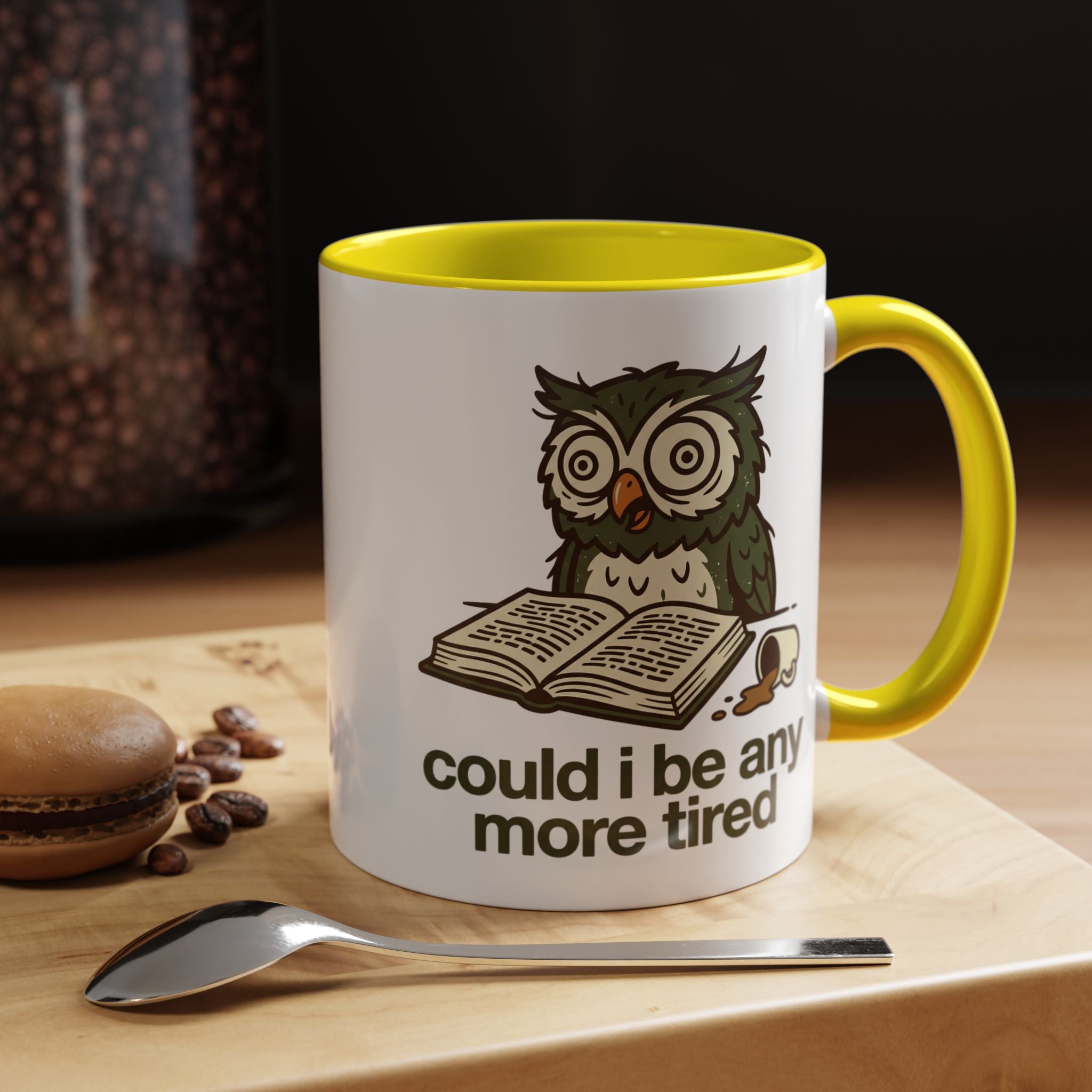 Could I Be Any More Tired Owl Coffee Mug — Funny Tired Owl Ceramic Accent Mug (11/15oz)