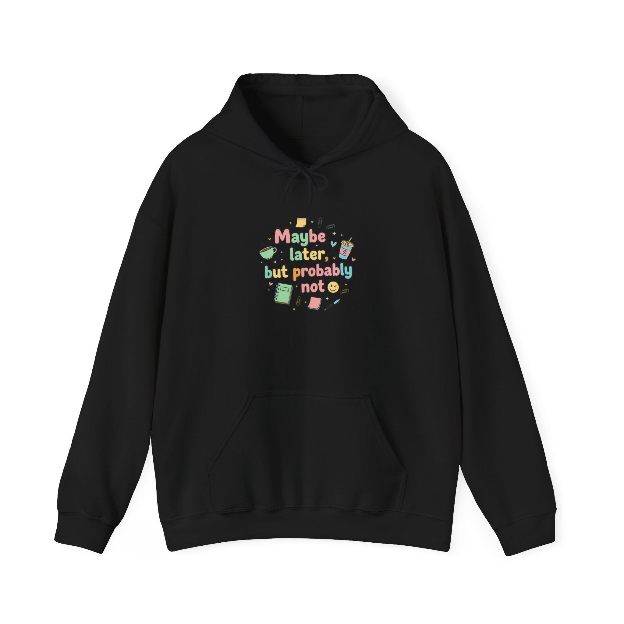 'Maybe later, but probably not' Unisex Heavy Blend™ Hooded Sweatshirt