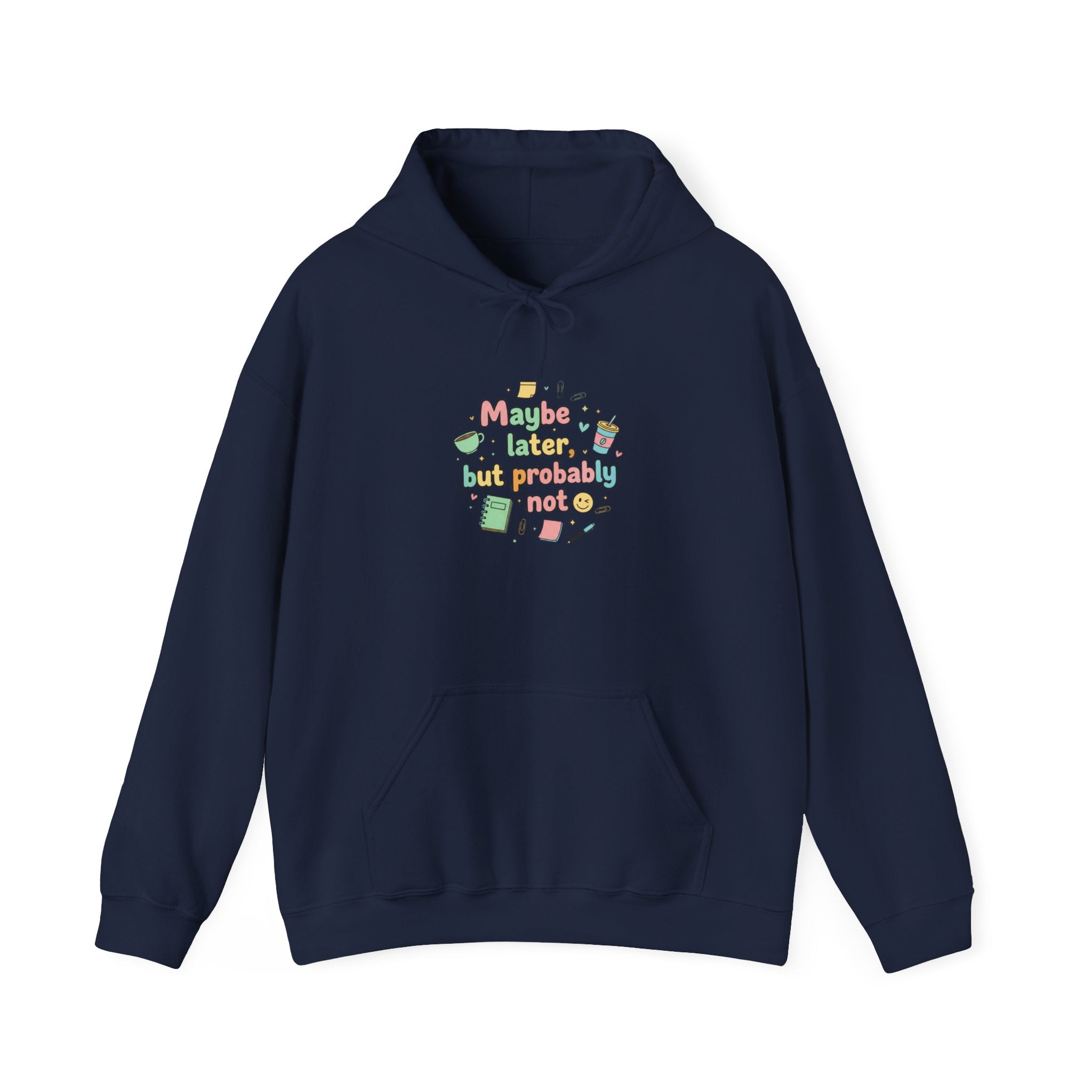 'Maybe later, but probably not' Unisex Heavy Blend™ Hooded Sweatshirt
