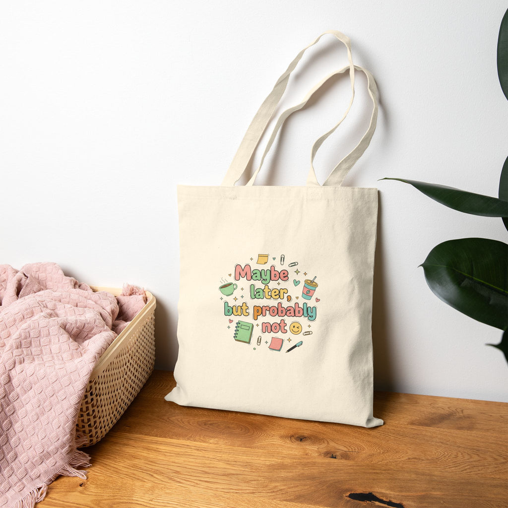 'Maybe later, but probably not' Cotton Canvas Tote Bag