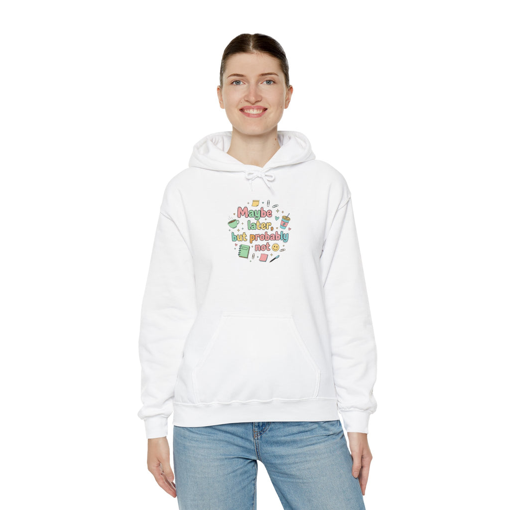 'Maybe later, but probably not' Unisex Heavy Blend™ Hooded Sweatshirt