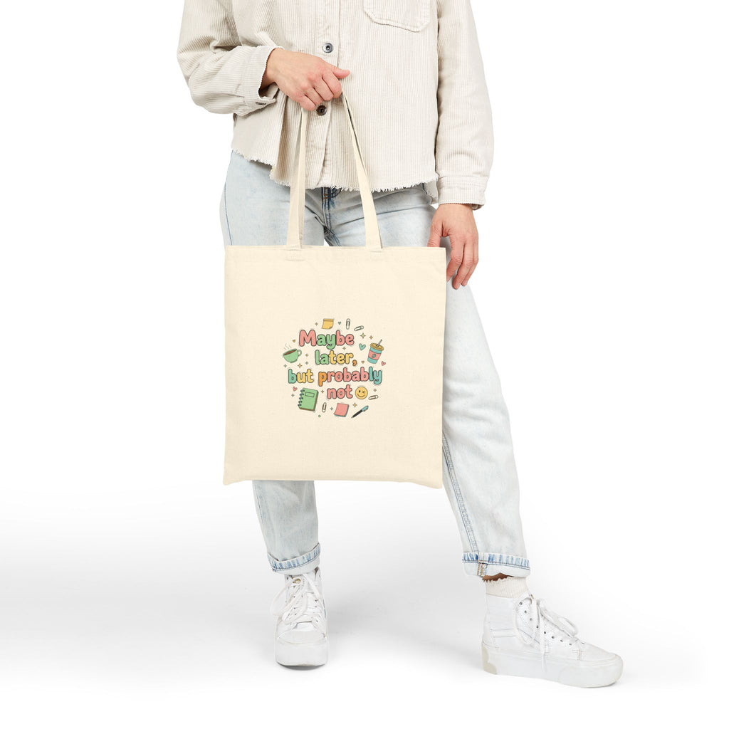 'Maybe later, but probably not' Cotton Canvas Tote Bag